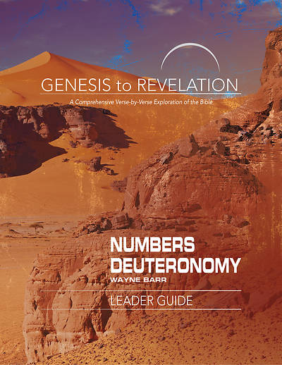 Genesis to Revelation Numbers Deuteronomy Leader Guide