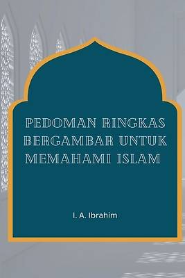 Picture of Pedoman Ringkas Bergambar Untuk Memahami Islam