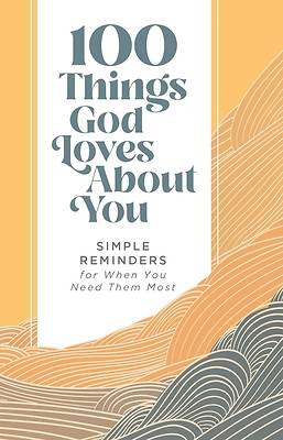 Picture of 100 Things God Loves about You