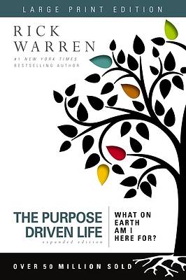 The Purpose Driven Life Expanded Edition Large Print