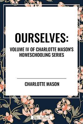 Picture of Ourselves, of Charlotte Mason's Original Homeschooling Series