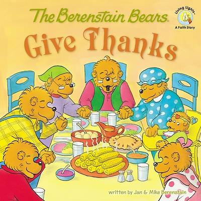 The Berenstain Bears Give Thanks - eBook [ePub]