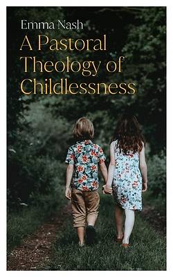 Picture of A Pastoral Theology of Childlessness