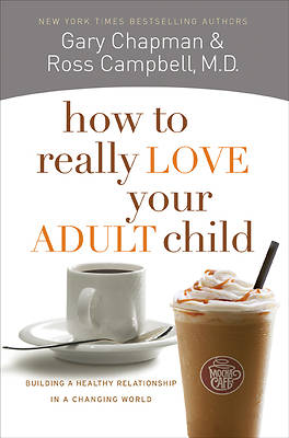 How to Really Love Your Adult Child - eBook [ePub]