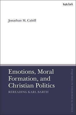 Emotions, Moral Formation, and Christian Politics