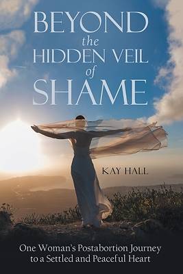 Picture of Beyond the Hidden Veil of Shame