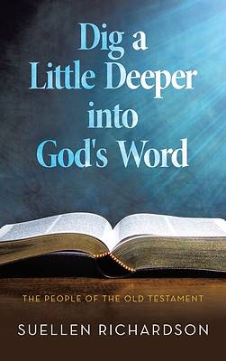 Picture of Dig a Little Deeper into God's Word