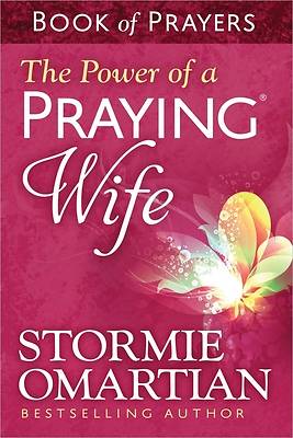 The Power of a Praying? Wife Book of Prayers