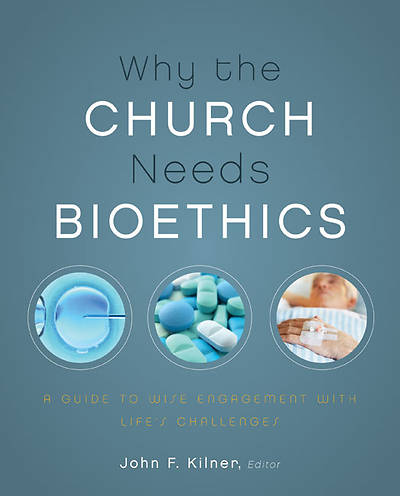 Picture of Why the Church Needs Bioethics