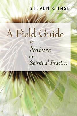 Picture of Field Guide to Nature as Spiritual Practice