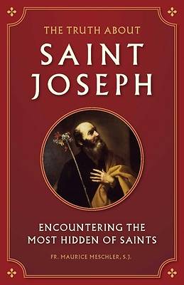 Picture of The Truth about Saint Joseph