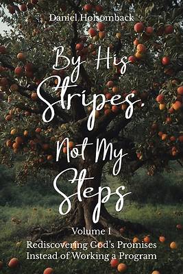 Picture of By His Stripes, Not My Steps