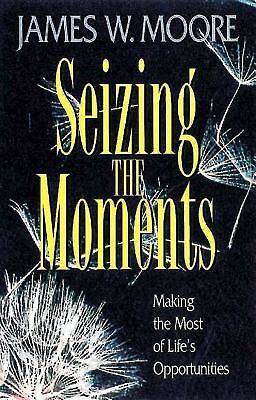Seizing the Moments