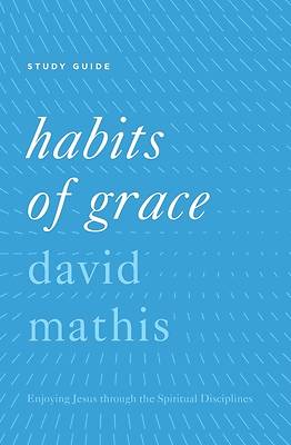 Picture of Habits of Grace Study Guide