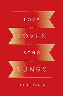 Picture of The Love of Loves in the Song of Songs