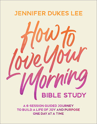Picture of How to Love Your Morning Bible Study