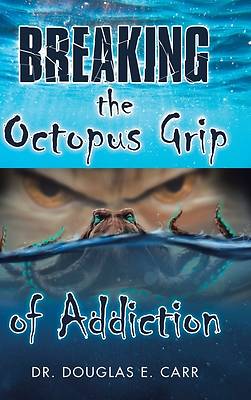 Picture of Breaking the Octopus Grip of Addiction