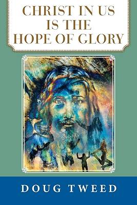Picture of Christ in Us Is the Hope of Glory