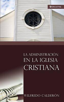 Picture of La Administracion de La Iglesia Cristiana