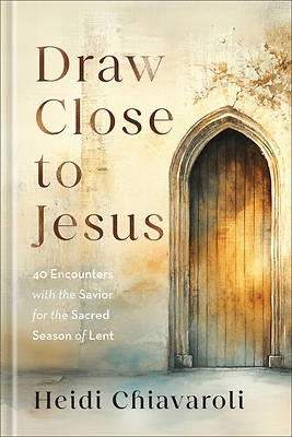 Draw Close to Jesus
