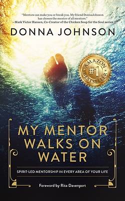 Picture of My Mentor Walks on Water