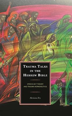 Picture of Trauma Talks in the Hebrew Bible