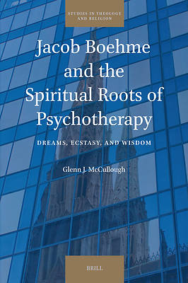 Picture of Jacob Boehme and the Spiritual Roots of Psychotherapy