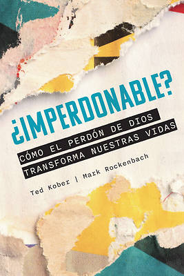 Picture of ¿Imperdonable? Cómo El Perdón de Dios Transforma Nuestras Vidas