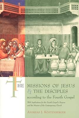Picture of The Missions of Jesus and the Disciples According to the Fourth Gospel