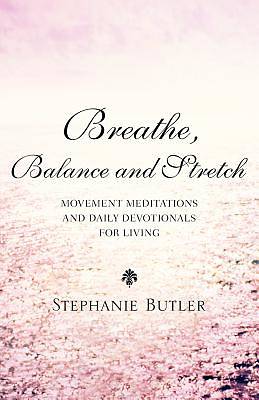 Picture of Breathe, Balance, and Stretch