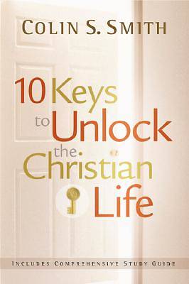 10 Keys to Unlock the Christian Life - eBook [ePub]