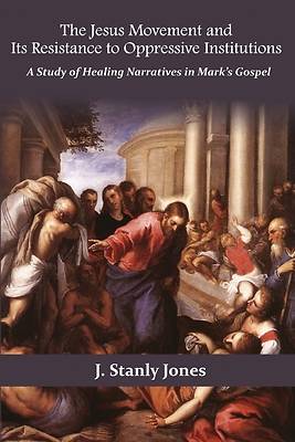 Picture of The Jesus Movement and Its Resistance to oppressive institutions