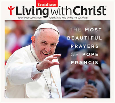 The Most Beautiful Prayers of Pope Francis