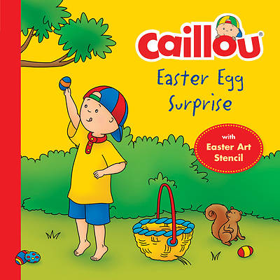 Picture of Caillou, Easter Egg Surprise (Easter Stencil Included)