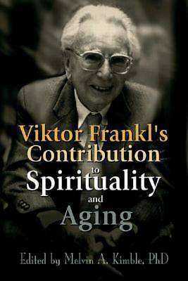 Picture of Viktor Frankl's Contribution to Spirituality and Aging