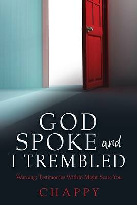 Picture of God Spoke and I Trembled