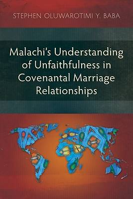 Malachi's Understanding of Unfaithfulness in Covenantal Marriage Relationships