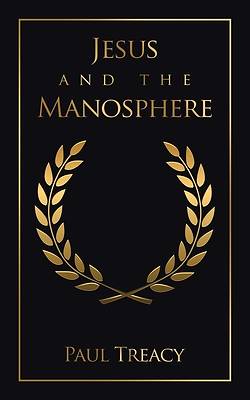 Picture of Jesus and the Manosphere