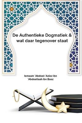 Picture of De Authentieke Dogmatiek & wat daar tegenover staat