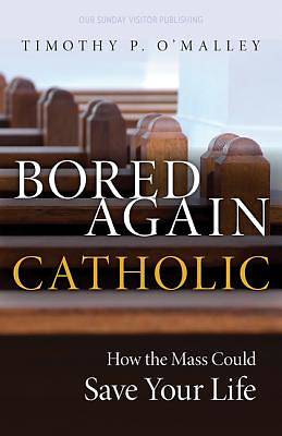 Picture of Bored Again Catholic