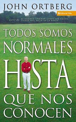 Picture of Todos Somos Normales Hasta Que Nos Conocen / Everybody's Normal Till You Get to Know Them