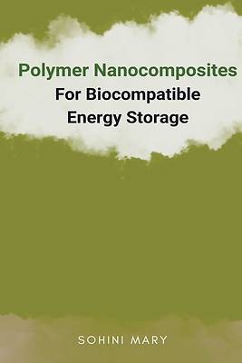 Picture of Polymer Nanocomposites for Biocompatible Energy Storage