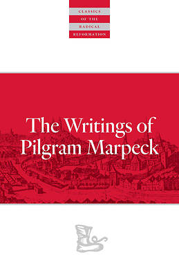Picture of Writings of Pilgram Marpeck