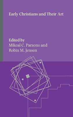 Picture of Early Christians and Their Art