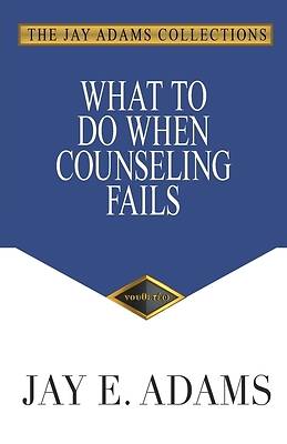 Picture of What to Do When Counseling Fails