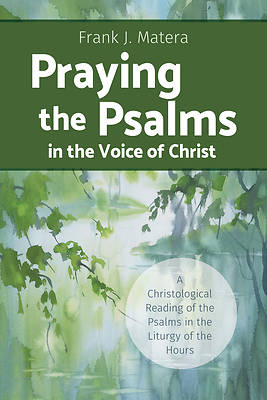 Praying the Psalms in the Voice of Christ