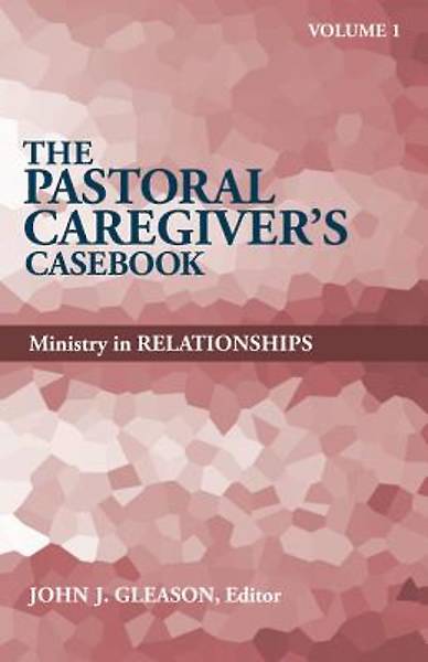 Picture of The Pastoral Caregiver's Casebook, Volume 1