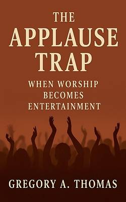 The Applause Trap