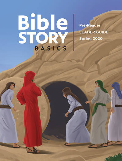 Bible Story Basics Pre-Reader Leader Guide Unit 3 Spring