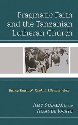 Picture of Pragmatic Faith and the Tanzanian Lutheran Church
